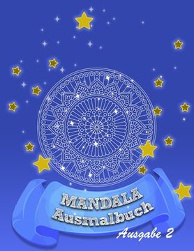 portada Mandala - Ausmalbuch: für mehr Ruhe, Ausgeglichenheit & Achtsamkeit! Kreativ meditieren, entspannen und Stress abbauen (in German)