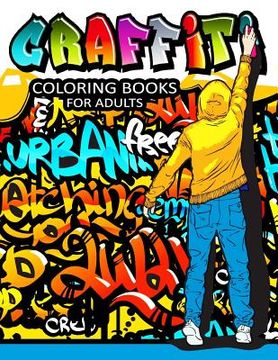 portada Graffiti Coloring Books for Adults: Illustrated Graffiti Designs (en Inglés)