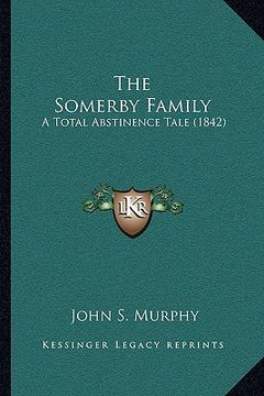 portada the somerby family: a total abstinence tale (1842) (en Inglés)