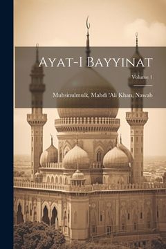 portada Ayat-i bayyinat; Volume 1 (in Urdu)