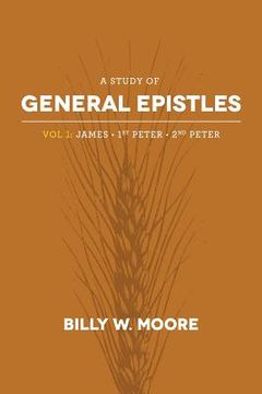 portada A Study of General Epistles Vol. 1: James, First & Second Peter (en Inglés)