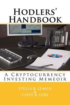 portada Hodlers' Handbook: A Cryptocurrency Investing Memeoir (en Inglés)