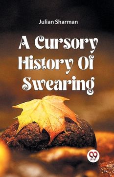 portada A Cursory History Of Swearing (en Inglés)