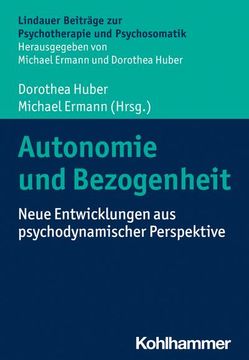 portada Autonomie Und Bezogenheit: Neue Entwicklungen Aus Psychodynamischer Perspektive (en Alemán)