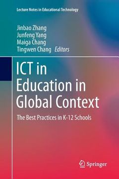 portada Ict In Education In Global Context: The Best Practices In K-12 Schools (lecture Notes In Educational Technology) (en Inglés)