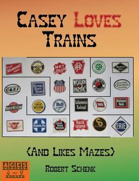 portada Casey Loves Trains (And Likes Mazes) (en Inglés)