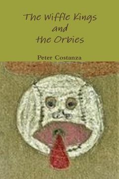 portada The Wiffle Kings and the Orbies (in English)