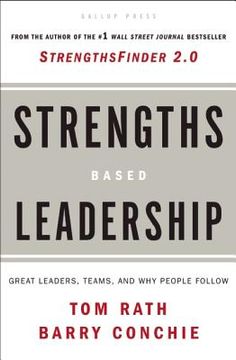 strengths-based leadership,great leaders, teams, and why people follow (en Inglés)
