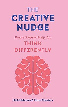 portada The Creative Nudge: Simple Steps to Help You Think Differently