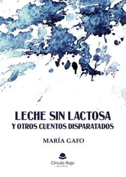 portada Leche sin Lactosa y Otros Cuentos Disparatados (in Spanish)