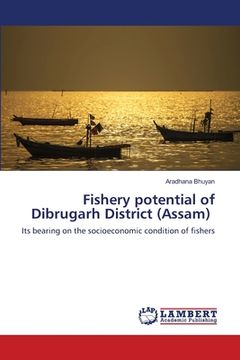portada Fishery potential of Dibrugarh District (Assam) (en Inglés)