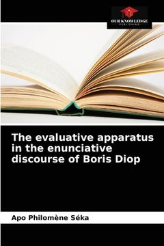 portada The evaluative apparatus in the enunciative discourse of Boris Diop