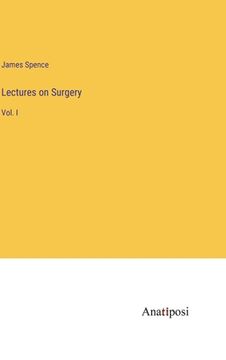 portada Lectures on Surgery: Vol. I (in English)