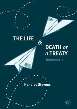 portada The Life and Death of a Treaty: Bermuda 2