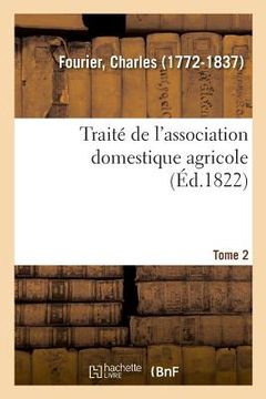 portada Traité de l'Association Domestique Agricole. Tome 2 (en Francés)