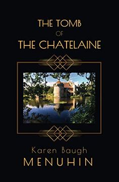 portada The Tomb of the Chatelaine: A 1920S Country House Murder Mystery: Book 6 in the Heathcliff Lennox Series (en Inglés)