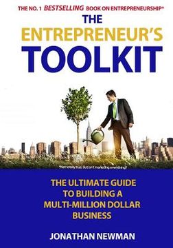 portada The Entrepreneur's Toolkit: The Ultimate Guide to Building a Multi-Million Dollar Business (in English)