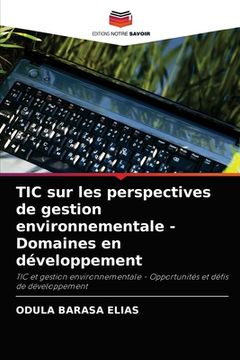 portada TIC sur les perspectives de gestion environnementale - Domaines en développement (en Francés)