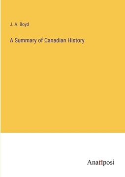 portada A Summary of Canadian History (in English)