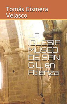 portada La Iglesia Museo de san gil en Atienza (in Spanish)