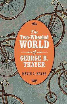 portada The Two-Wheeled World of George b. Thayer (en Inglés)