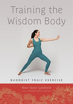 portada Training the Wisdom Body: Buddhist Yogic Exercise