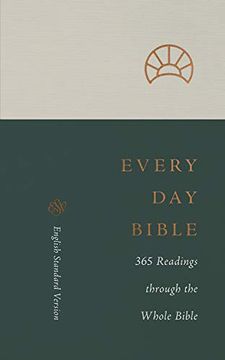 portada Esv Every day Bible: 365 Readings Through the Whole Bible: 365 Readings Through the Whole Bible: (en Inglés)