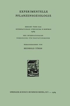 portada Experimentelle Pflanzensoziologie: Bericht Über Das Internationale Symposium in Rinteln 1965 Der Internationalen Vereinigung Für Vegetationskunde (en Alemán)