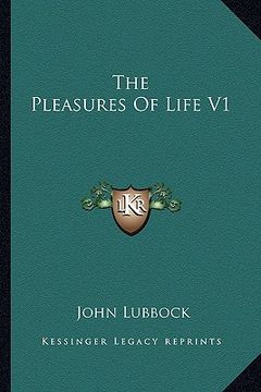 portada the pleasures of life v1 (en Inglés)