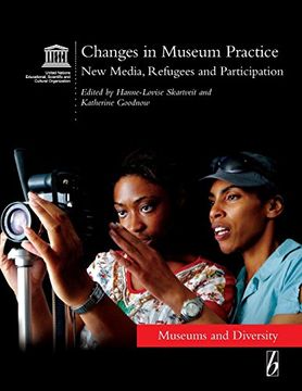 portada Changes in Museum Practice: New Media, Refugees and Participation (in English)