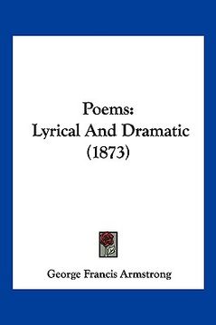 portada poems: lyrical and dramatic (1873) (en Inglés)