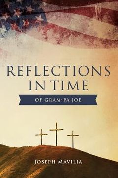 portada Reflections in Time of Gram-pa Joe: God and Country (en Inglés)