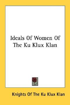 portada ideals of women of the ku klux klan (en Inglés)