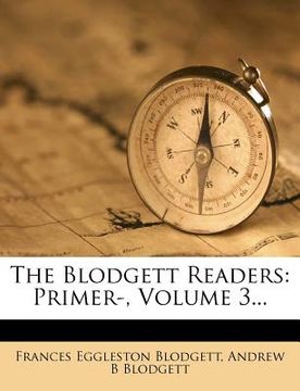 portada the blodgett readers: primer-, volume 3... (en Inglés)
