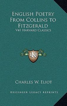 portada english poetry from collins to fitzgerald: v41 harvard classics (in English)