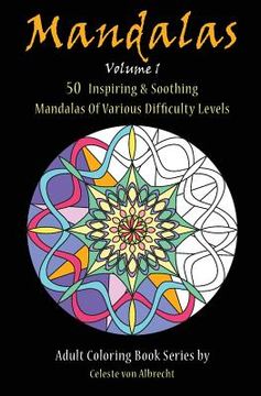 portada Mandalas: 50 Inspiring & Soothing Mandalas Of Various Difficulty Levels