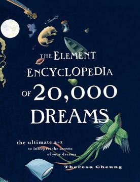portada The Element Encyclopedia of 20,000 Dreams: The Ultimate a-z to Interpret the Secrets of Your Dreams (en Inglés)