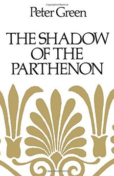 portada The Shadow of the Parthenon: Studies in Ancient History and Literature 