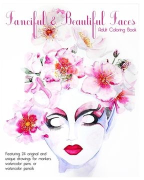 portada Fanciful and Beautiful Faces: An Adult Coloring Book (en Inglés)