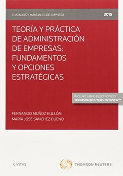portada Teoría y  práctica de administración de empresas: fundamentos y opciones estraté (Tratados y Manuales de Empresa)