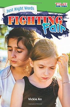 portada Just Right Words: Fighting Fair (Level 3) (Time for Kids Nonfiction Readers) (en Inglés)