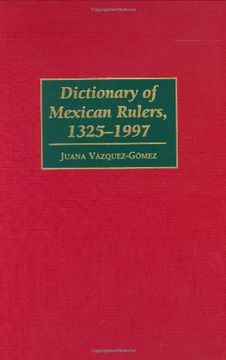 portada Dictionary of Mexican Rulers, 1325-1997 (Contributions to the Study of Music) 