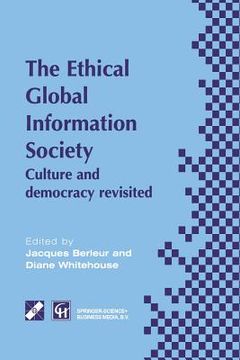 portada An Ethical Global Information Society: Culture and Democracy Revisited (en Inglés)