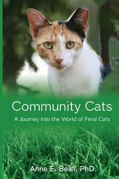 portada Community Cats: A Journey Into the World of Feral Cats (en Inglés)