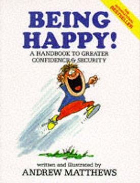 portada Being Happy! A Handbook to Greater Confidence and Security (en Inglés)