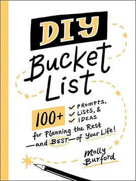 portada Diy Bucket List: 100+ Prompts, Lists, & Ideas for Planning the Rest and Best of Your Life! (en Inglés)