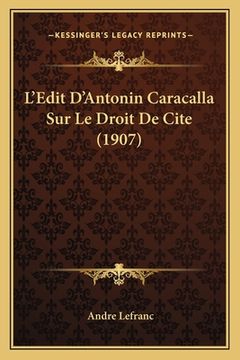 portada L'Edit D'Antonin Caracalla Sur Le Droit De Cite (1907) (en Francés)