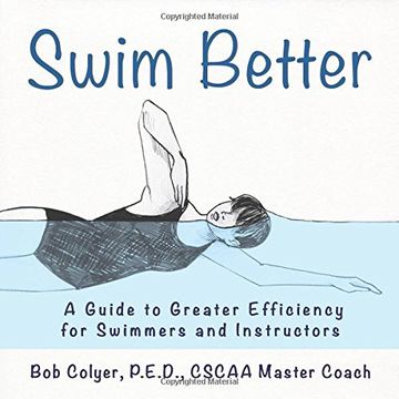 portada Swim Better: A Guide to Greater Efficiency for Swimmers and Instructors (en Inglés)