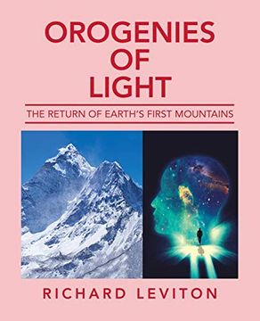 portada Orogenies of Light: The Return of Earth’S First Mountains (en Inglés)