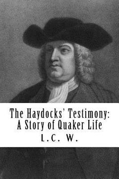 portada The Haydocks' Testimony: A Story of Quaker Life (en Inglés)